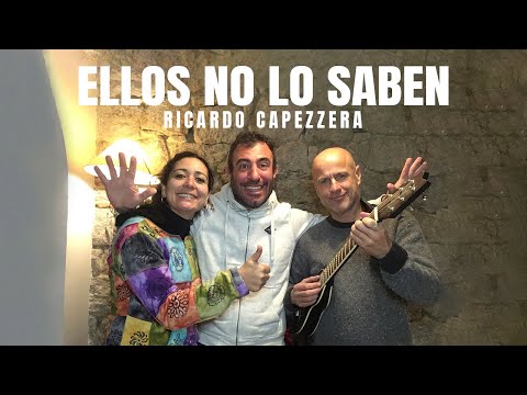Ellos No lo Saben (con Ricardo Capezzera)