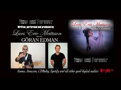 Lars Eric Mattsson feat. Göran Edman - Now and Forever