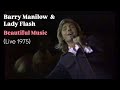 Barry Manilow ft. Lady Flash  "Beautiful Music"  LIVE 1975