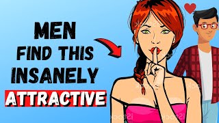 11 Things That Make a Woman Insanely Attractive to Men (Psychology)