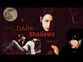 Dark Shadows Part 24 Jk V Jungkook Taehyung Ff Taekook Fy