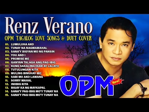 Ren Verano | Best Hits Of Renz Verano - Tagalog Love song | Best OPM Classic Medley  #renzverano