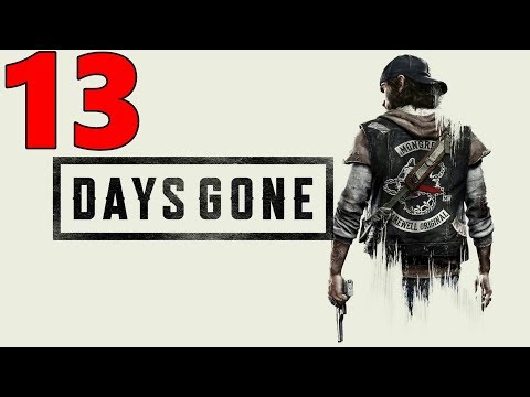 DAYS GONE Gameplay Walkthrough Part 13 A War Zone
