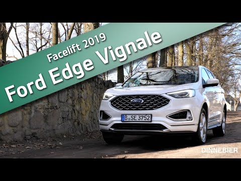 Das kleine Facelift wirkt Wunder - der neue Ford Edge (2019) im Test | DINNEBIER TV