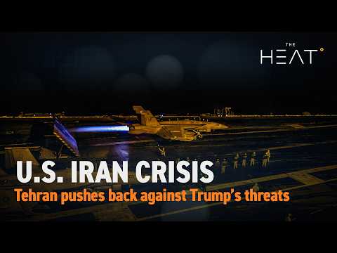 The Heat: U.S. Iran conflict | Tehran pushes back against Trump’s economic threats