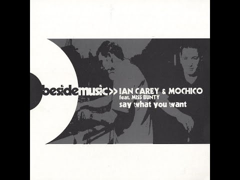 Ian Carey and Mochico feat. Miss Bunty - Say what you want (Eddie Amador mix)