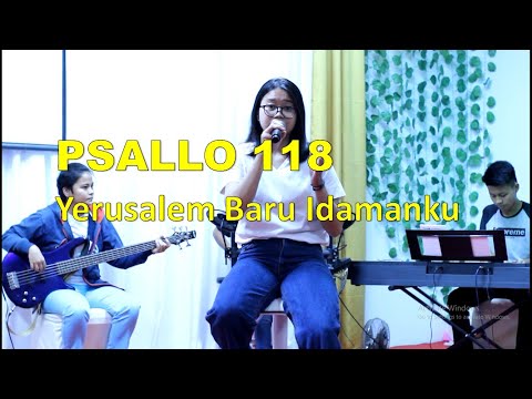 PSALLO 118 - YERUSALEM BARU IDAMANKU