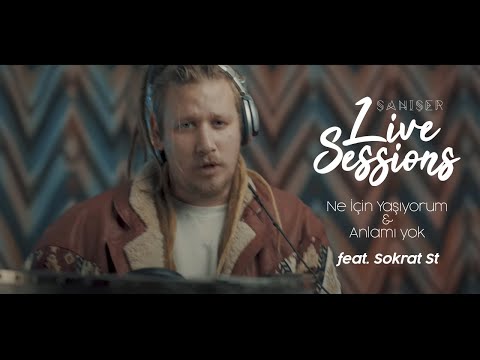 Şanışer Live Sessions - Ne İçin Yaşıyorum & Anlamı yok (feat. Sokrat St)