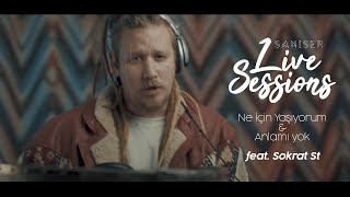 Şanışer Live Sessions - Ne İçin Yaşıyorum&amp;Anlamı yok (feat. Sokrat St)