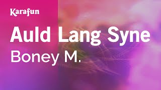 Auld Lang Syne - Boney M. | Karaoke Version | KaraFun