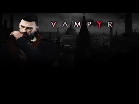 VAMPYR   20 minutes of gameplay