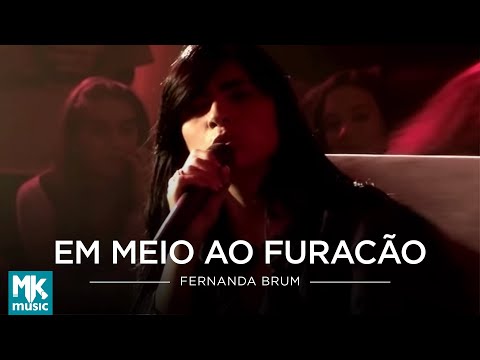 Em Meio Ao Furacão - Fernanda Brum