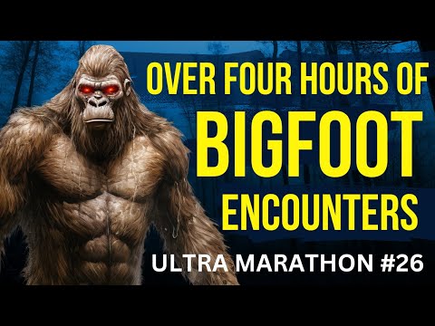 Bigfoot Ultra Marathon #26 - Over Four Hours Of Bigfoot Encounters