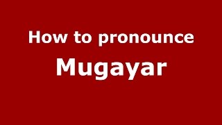 How to pronounce Mugayar