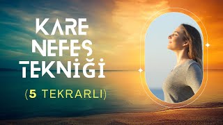KARE NEFES EGZERSİZİ / Kare Nefes Tekniği (- 5 DEFA -) Nefes Egzersizleri Nasıl Yapılır / Meditasyon