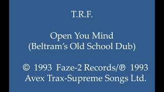 T.R.F. - Open Your Mind (Beltram's Old School Dub)