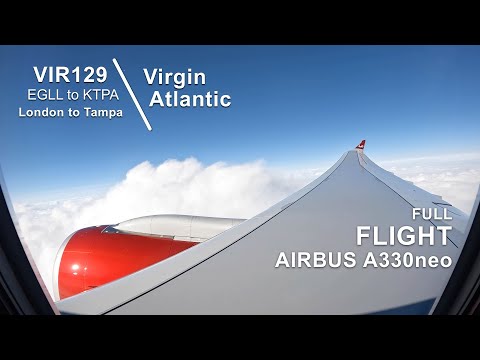 FULL FLIGHT: London to Tampa | Virgin Atlantic VIR129 - Airbus A330neo - LHR to TPA