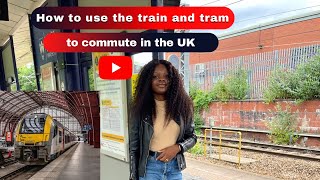 How to use the train and tram in the UK | Public transport in the UK | #lifestyle