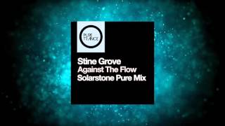 Stine Grove - Against The Flow (Solarstone Pure Mix) [Pure Trance]