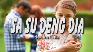 Download lagu SA Su DENG DiA mp3