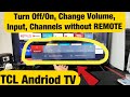 TCL Smart TV How To Turn Off Change Source Volume Channels Without Remote