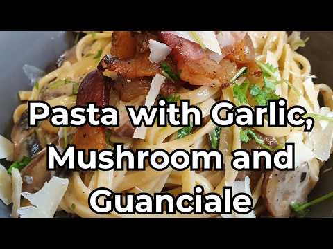 The Best Garlic Mushroom & Guanciale Pasta Recipe