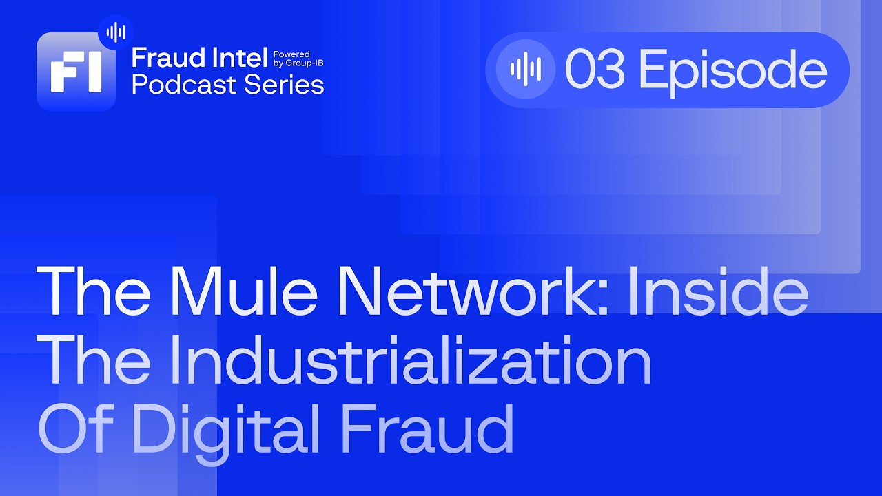Episode 3: The Mule Network: Inside the Industrialization of Digital Fraud