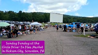 Sunday Funday @ the Circle Drive-In Flea Market in Dickson City, Scranton, PA #fleamarket