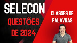Selecon - Questões 2024 - Língua Portuguesa - Parte 1