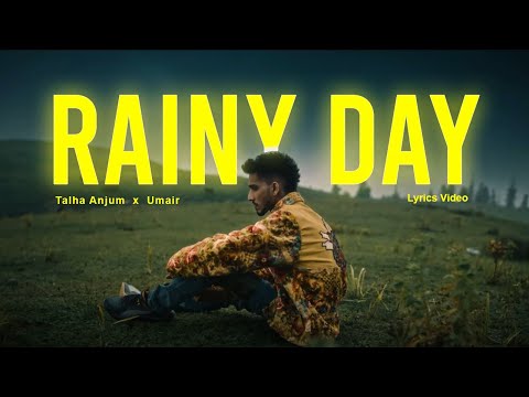 Talha Anjum - Rainy Days (Lyrics) | My Terrible Mind (Album)