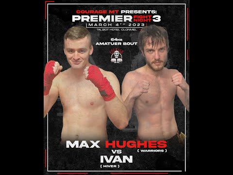 Fight 9: Max Hughes v Ivan