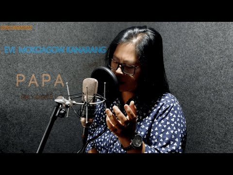Papa - Evi Mokoagow Kanarang - Music Video
