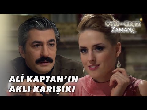 Ali Kaptan'ın Gözü, Caroline'i Görmüyor! - Öyle Bir Geçer Zaman Ki Özel Klip