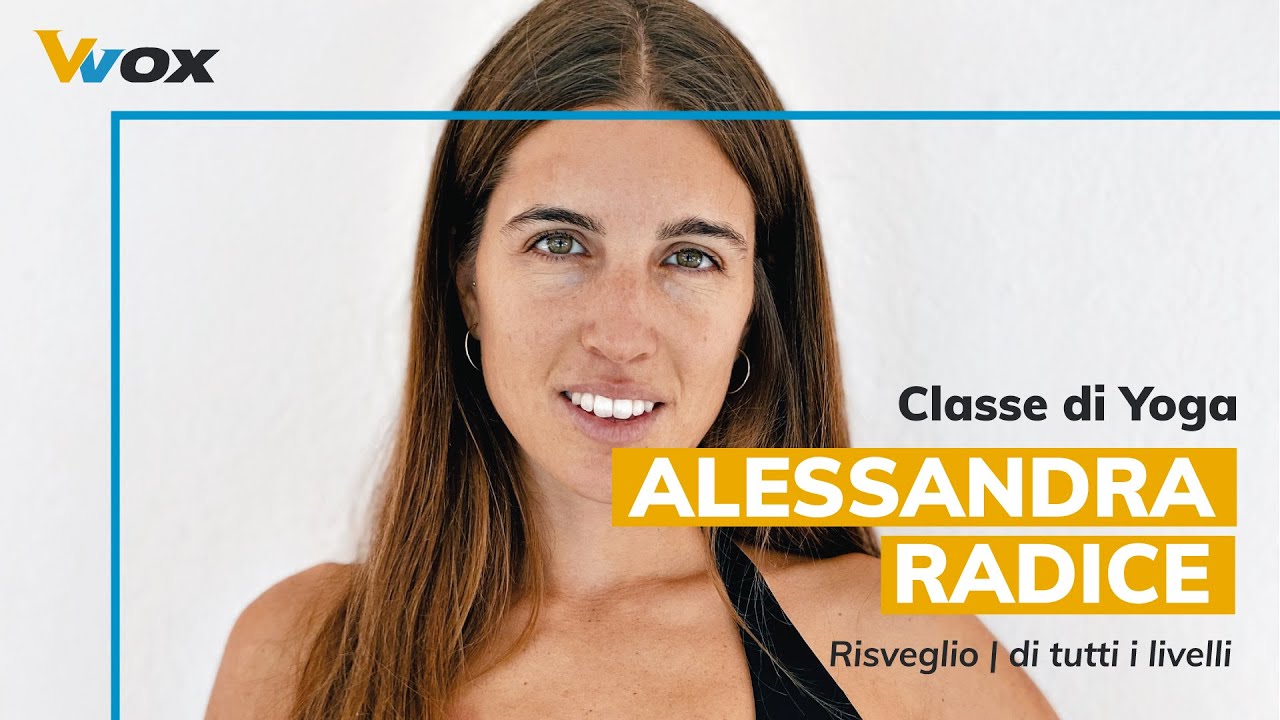 Classe di Yoga con Alessandra Radice | Risveglio | Tutti i livelli
