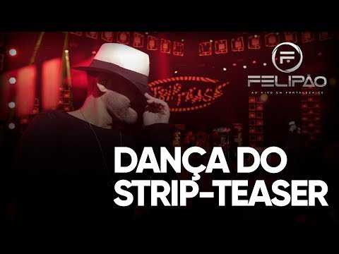 Dança Do Striptease - Felipão