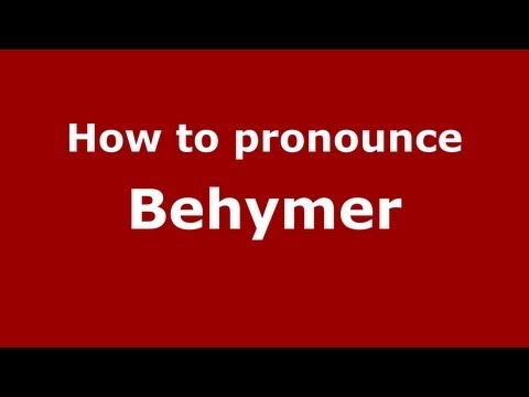 How to Pronounce Behymer - PronounceNames.com