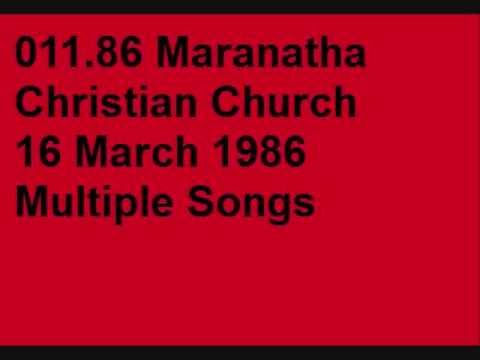 011.86 Maranatha 16 March 1986 Multiple Songs