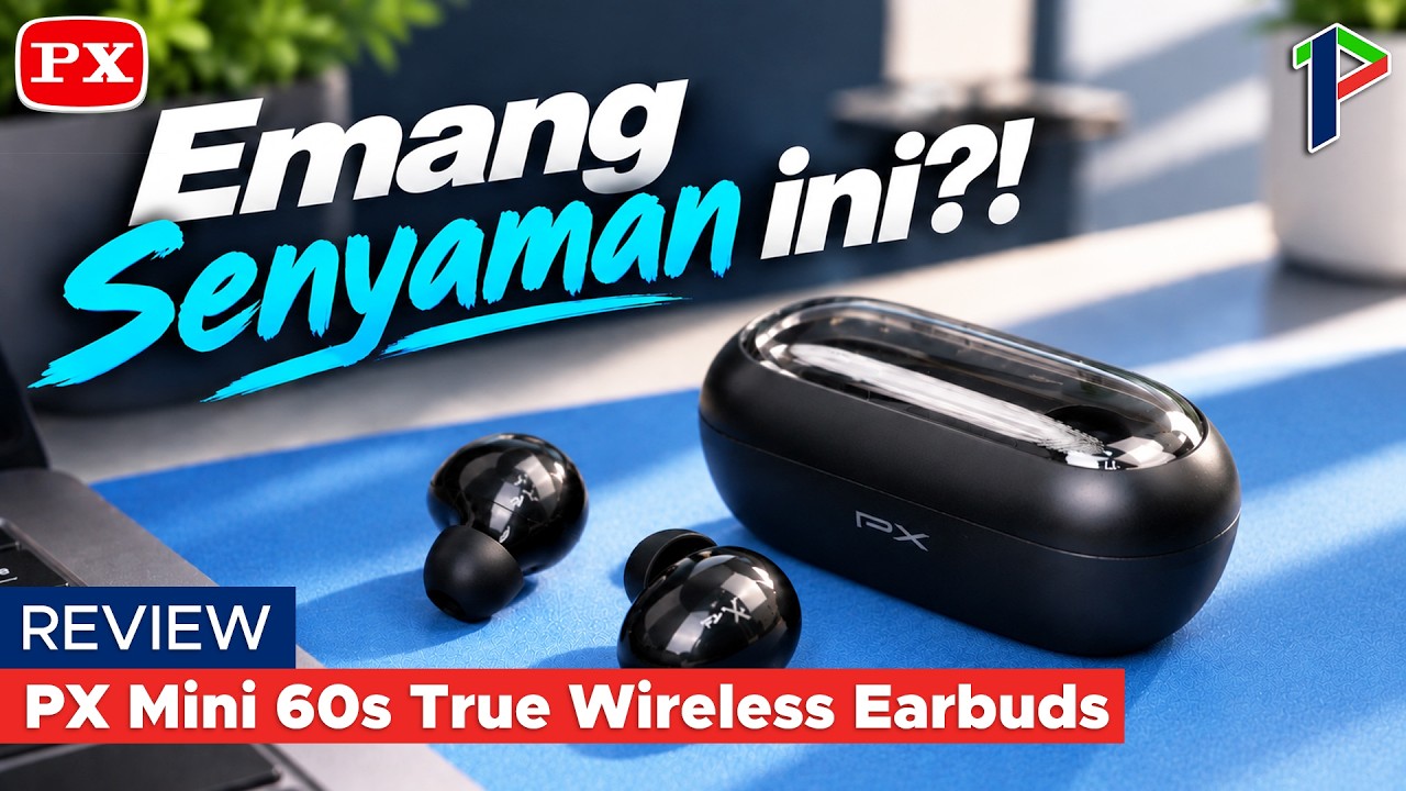 TWS Bentuk Kacang dengan Vokal dan Treble jadi Andalan! - PX Mini 60S | Review Indonesia