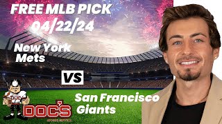 MLB Picks and Predictions - New York Mets vs San Francisco Giants, 4/22/24 Free Best Bets & Odds