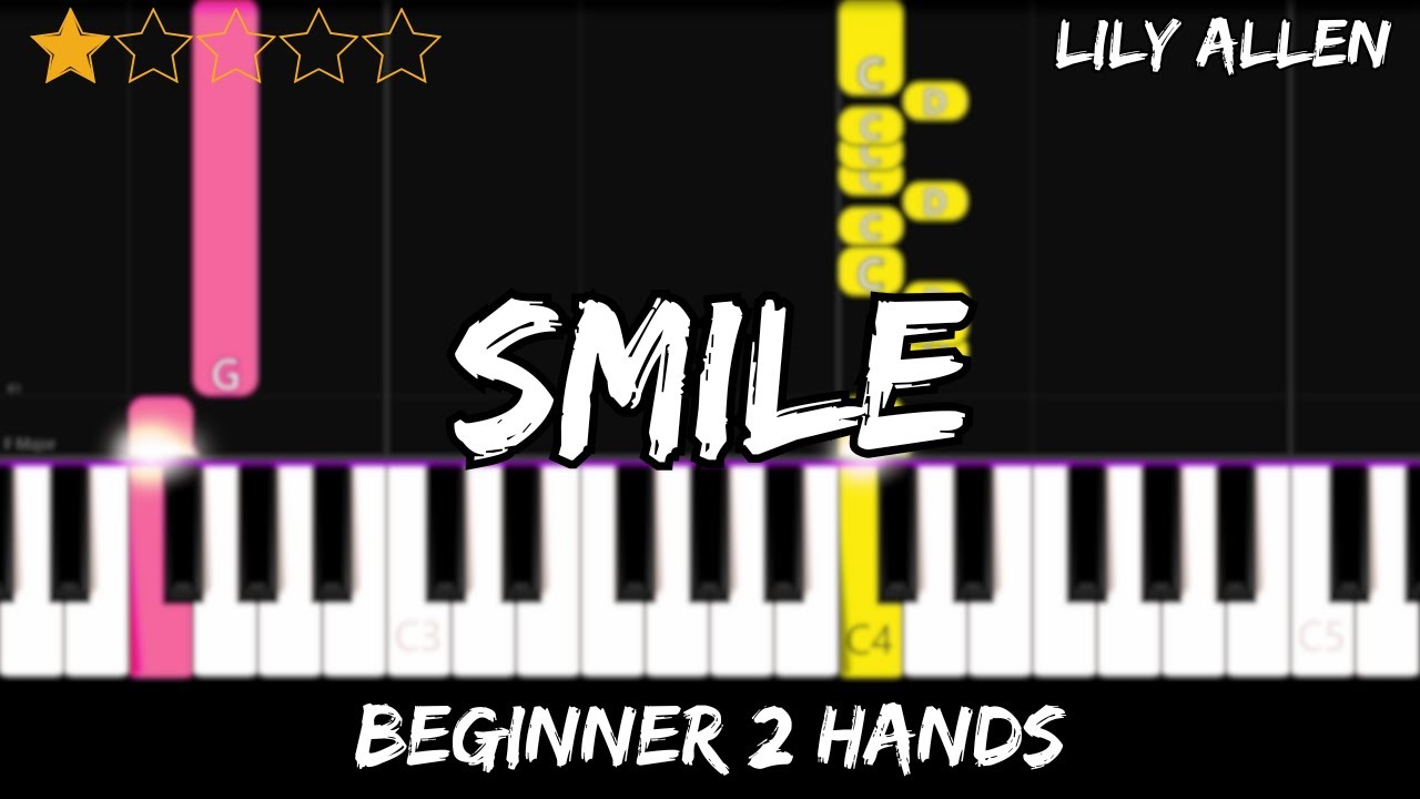 Lily Allen - Smile - Easy Beginner Piano Tutorial - For 2 Hands