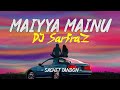 Maiyya Mainu (Euro House Remix) DJ SARFRAZ |  Jersey | Shahid Kapoor, Mrunal Thakur|