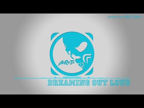 Dreaming Out Loud by Daniel Gunnarsson - [2010s Pop Music]
