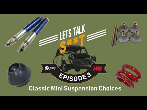 Let's Talk S**t | Episode 3 - The Best Suspension for a Classic Mini