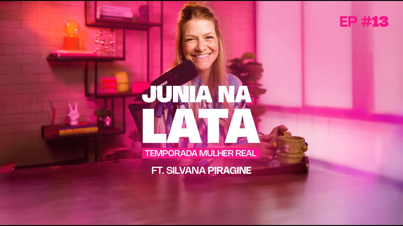 MULHER REAL #13: Mulher e Liderança: Além dos Títulos | ft. Sil Piragine