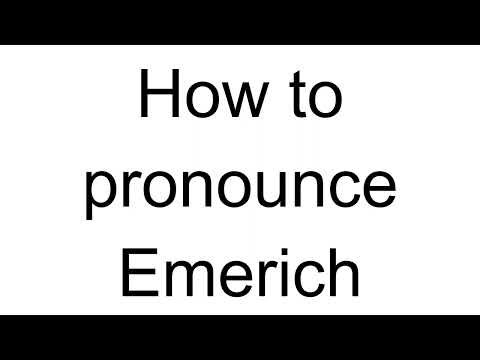 How to Pronounce Emerich (German)