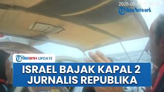 Detik-detik Israel Bajak Kapal 2 Jurnalis Republika yang Gabung Relawan Global Sumud Flotilla