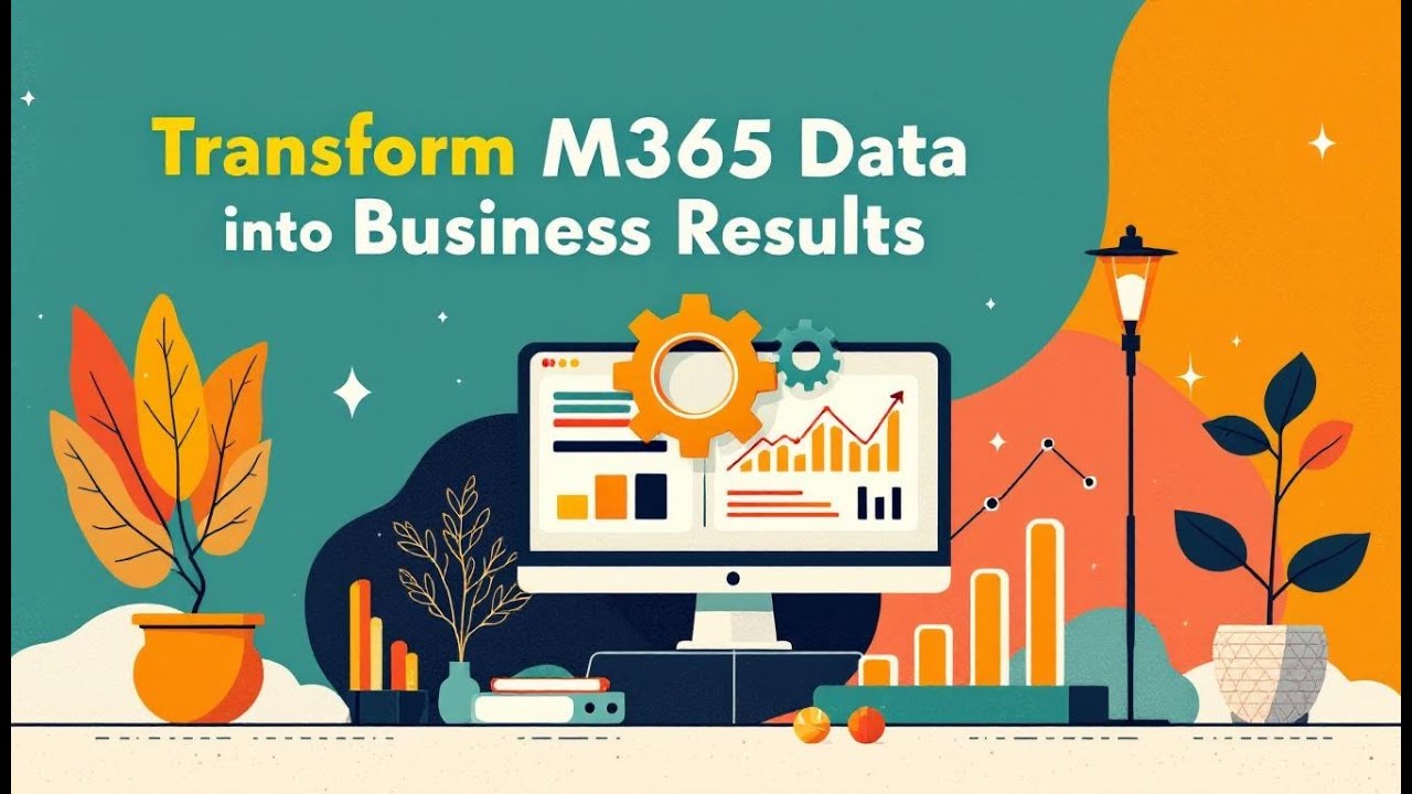 Stop Guessing: Link M365 To Real Business Results