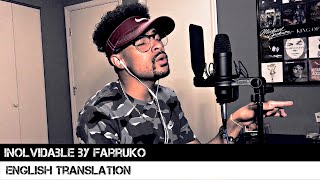 Inolvidable by Farruko (English Translation)