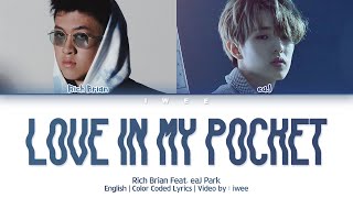 Rich Brian Feat. eaJ Park - Love in My Pocket (Remix) (English) Color Coded Lyrics/가사