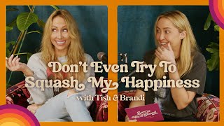 Don’t Even Try to Squash My Happiness